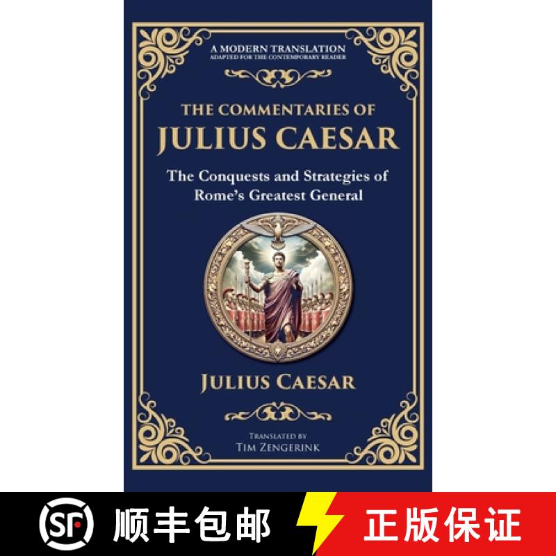 【3-4周达】The Commentaries of Julius Caesar: The Conquests and Strategies of Rome's Greatest General... [9781804212363]