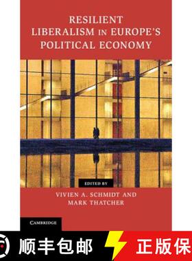 【3-4周达】Resilient Liberalism in Europe's Political Economy: - Resilient Liberalism in Europe's Pol... [9781107041530]
