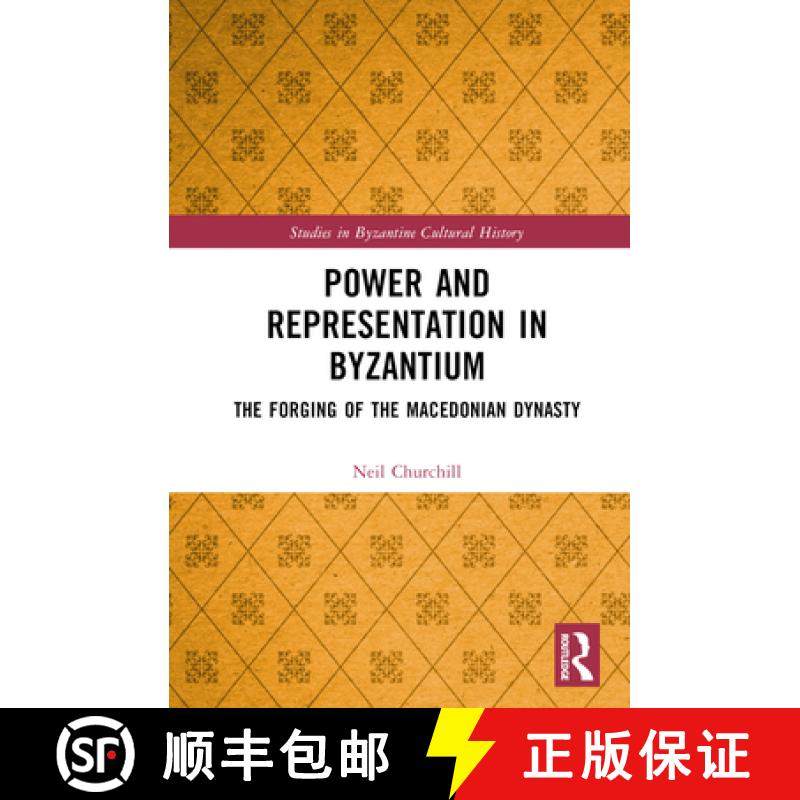 【3-4周达】Power and Representation in Byzantium: The Forging of the Macedonian Dynasty [9781032185927]
