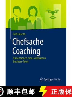 【3-4周达】Chefsache Coaching: Dimensionen Eines Wirksamen Business-Tools [9783658156992]