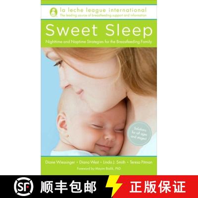 【3-4周达】Sweet Sleep: Nighttime and Naptime Strategies for the Breastfeeding Family [9780345518477]