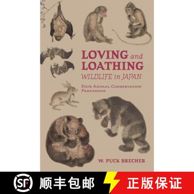 【3-4周达】精装 Loving and Loathing Wildlife in Japan – Four Animal Conservation Paradigms [9798880702008]