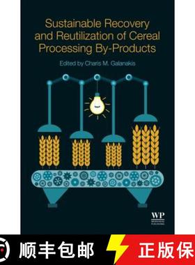 【3-4周达】Sustainable Recovery and Reutilization of Cereal Processing By-Products [9780081021620]