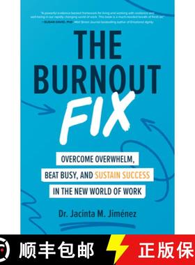 【3-4周达】The Burnout Fix: Overcome Overwhelm, Beat Busy, and Sustain Success in the New World of Work [9781260464573]