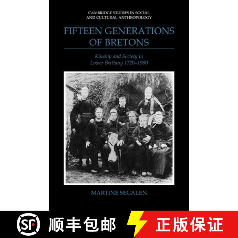 【3-4周达】Fifteen Generations of Bretons: Kinship and Society in Lower Brittany, 1720–1980 - Fiftee... [9780521040556]