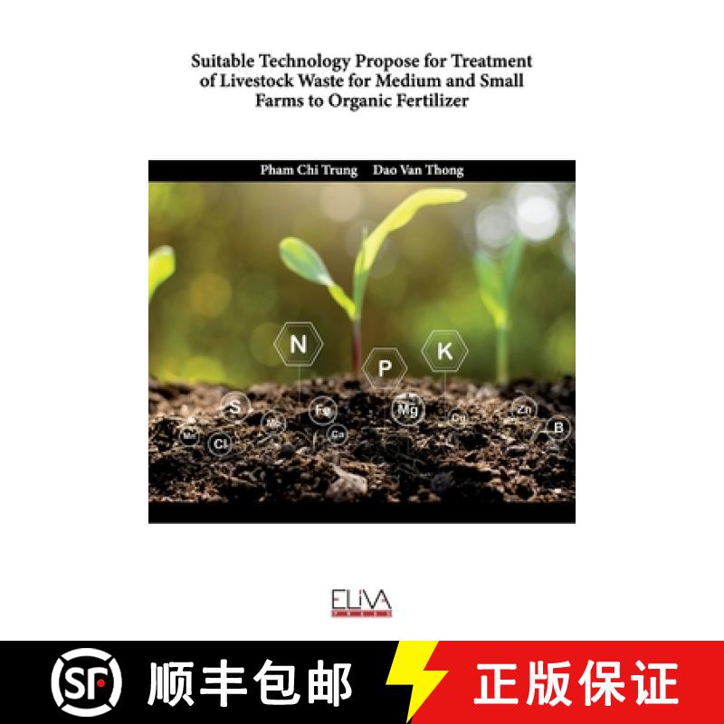 【2-3周达】Suitable Technology Propose for Treatment of Livestock Waste for Medium and Small Farms to... [9781636485645]