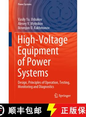 【3-4周达】High-Voltage Equipment of Power Systems : Design, Principles of Operation, Testing, Monito... [9783031382512]