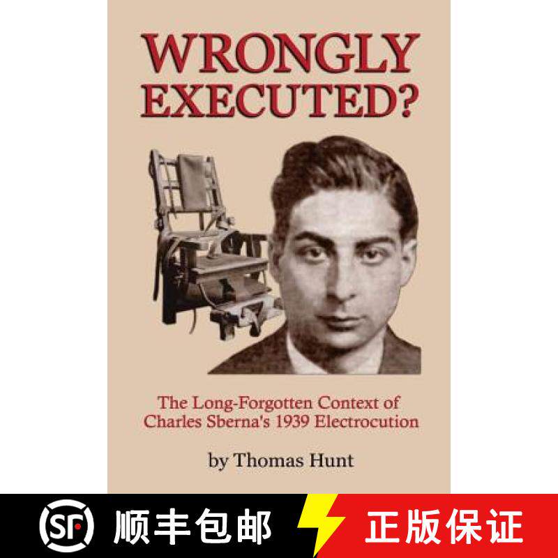 【3-4周达】Wrongly Executed? - The Long-forgotten Context of Charles Sberna's 1939 Electrocution [9781365527968]