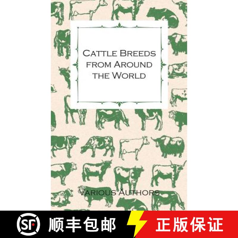 【3-4周达】Cattle Breeds from Around the World - A Collection of Articles on the Aberdeen Angus, the ... [9781446535912]
