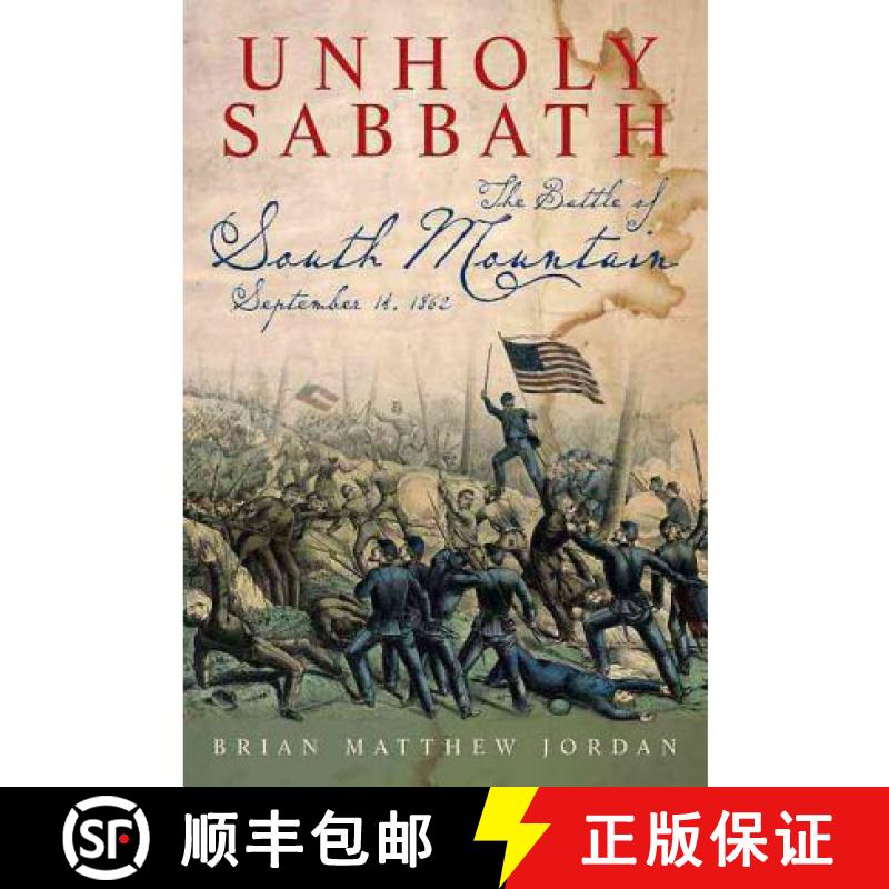 预订 Unholy Sabbath: The Battle of South Mountain in History and Memory, September 14, 1862 [9781611210880]