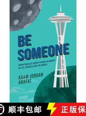 【3-4周达】Be Someone: Operationalize Vision to make an Impact in Life, Business and the World. [9781636765006]