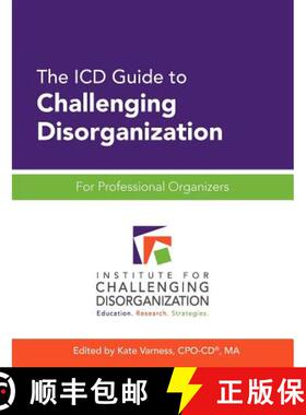 【3-4周达】The ICD Guide to Challenging Disorganization: For Professional Organizers [9781937933012]