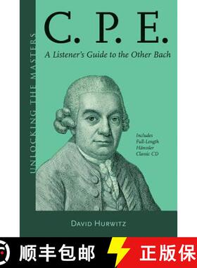 【3-4周达】C.P.E.: A Listener's Guide to the Other Bach [With CD (Audio)] [9781574674675]