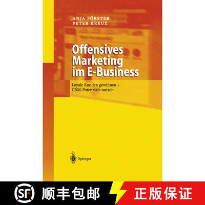 【3-4周达】Offensives Marketing im E-Business : Loyale Kunden gewinnen - CRM-Potenziale nutzen [9783642627774]