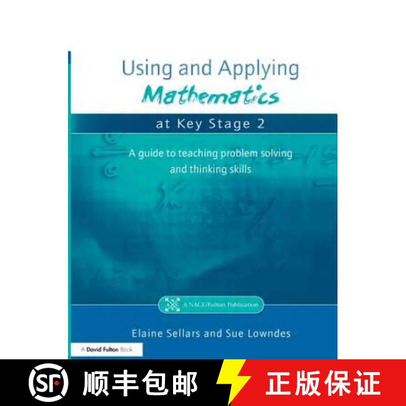 【4周达】Using and Applying Mathematics at Key Stage 2 : A Guide to Teaching Problem Solving and Thin... [9781853469602]