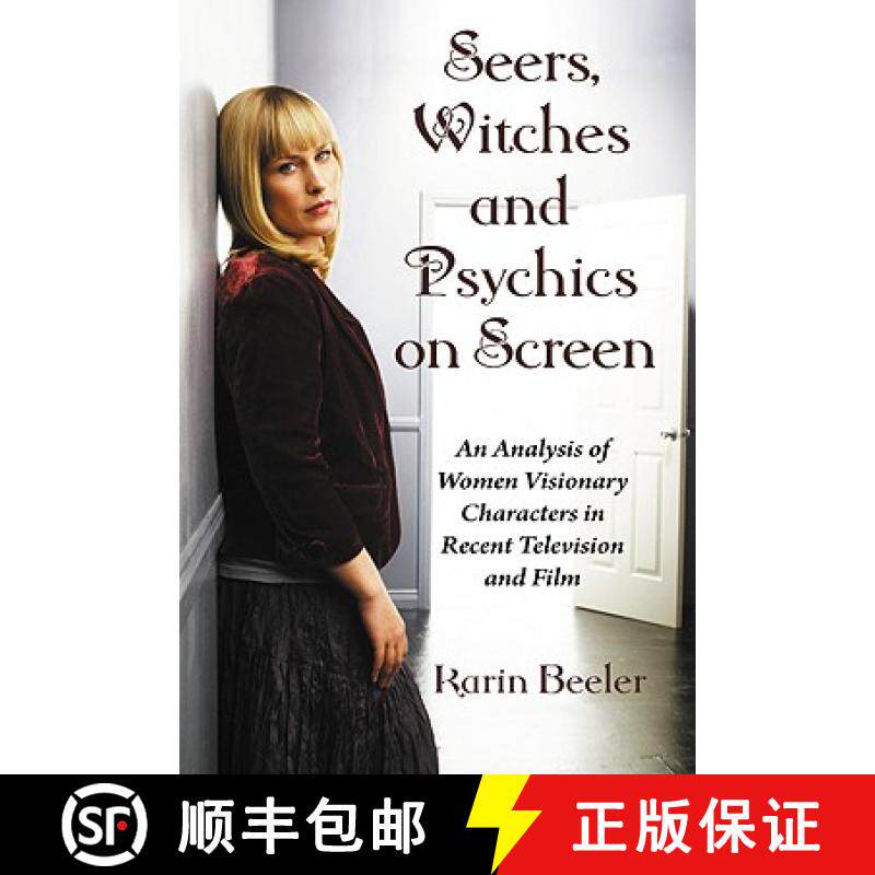 【3-4周达】Seers, Witches and Psychics on Screen : An Analysis of Women Visionary Characters in Recen... [9780786433469]