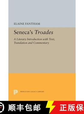 【3-4周达】Seneca's Troades: A Literary Introduction with Text, Translation and Commentary [9780691613772]