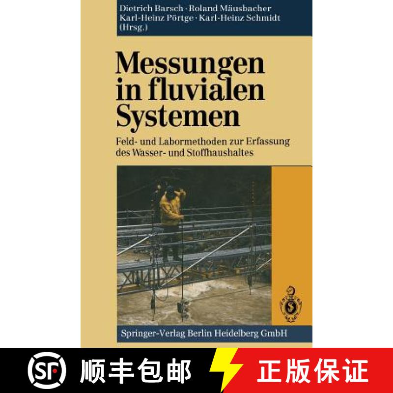 【3-4周达】Messungen in fluvialen Systemen : Feld- und Labormethoden zur Erfassung des Wasser- und St... [9783642849848]