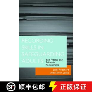 【3-4周达】Recording Skills in Safeguarding Adults: Best Practice and Evidential Requirements [9781849051125]
