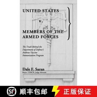 【3-4周达】United States v. Members of the Armed Forces: The Truth Behind the Department of Defense's... [9781734629309]