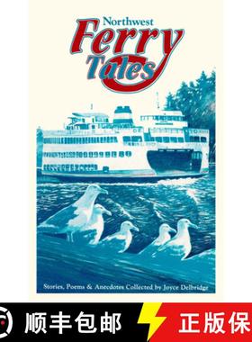 【3-4周达】Northwest Ferry Tales: Stories, Poems & Anecdotes Collected by Joyce Delbridge [9780888392503]