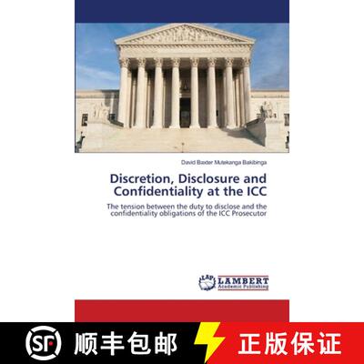 预订 Discretion, Disclosure and Confidentiality at the ICC [9783659352782]