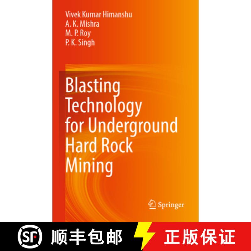 【3-4周达】Blasting Technology for Underground Hard Rock Mining [9789819926473]