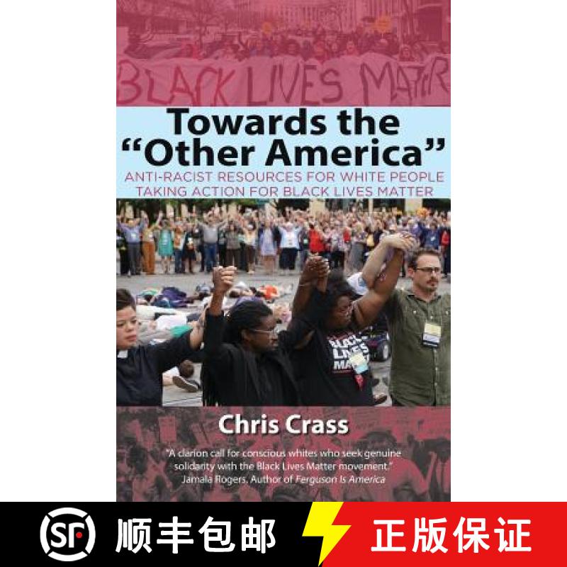 【2-3周达】Towards the Other America: Anti-Racist Resources for White People Taking Action for Black ... [9780827237094]