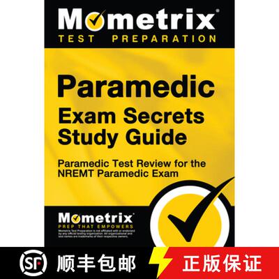 【3-4周达】Paramedic Exam Secrets Study Guide: Paramedic Test Review for the Nremt Paramedic Exam [9781627338882]