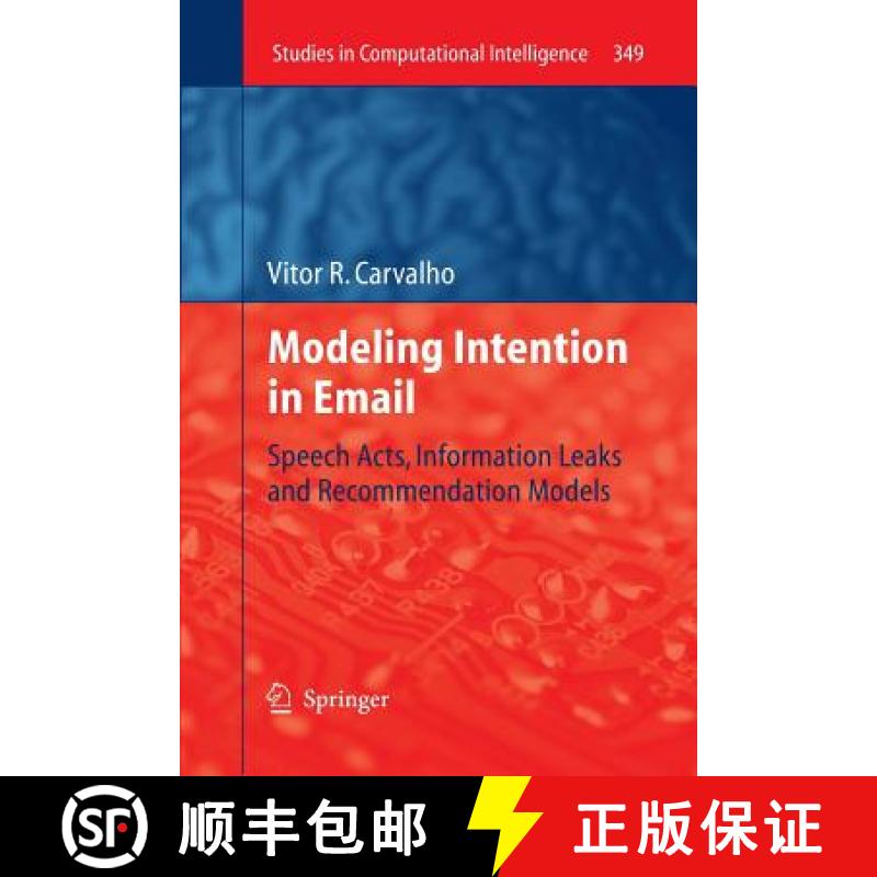 【3-4周达】Modeling Intention in Email : Speech Acts, Information Leaks and Recommendation Models [9783642267963]