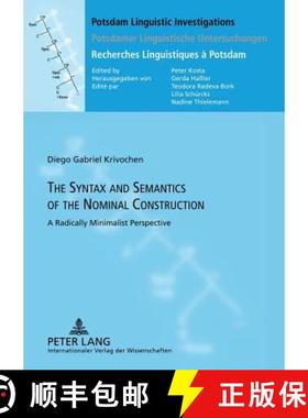 【3-4周达】The Syntax and Semantics of the Nominal Construction : A Radically Minimalist Perspective [9783631624487]