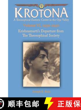 【3-4周达】Krishnamurti's Departure from the Theosophical Society: The Krotona Series, Volume 6, 1932... [9780925943019]