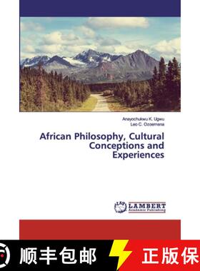 预订 African Philosophy, Cultural Conceptions and Experiences [9786200254030]