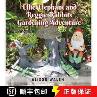【3-4周达】Ellie Elephant and Reggie rabbits Gardening Adventure: An Early Intervention Story About S... [9781922618832]