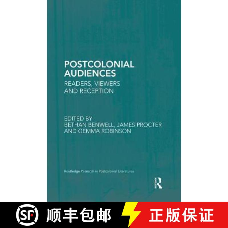 【3-4周达】Postcolonial Audiences : Readers, Viewers and Reception [9781138851559]
