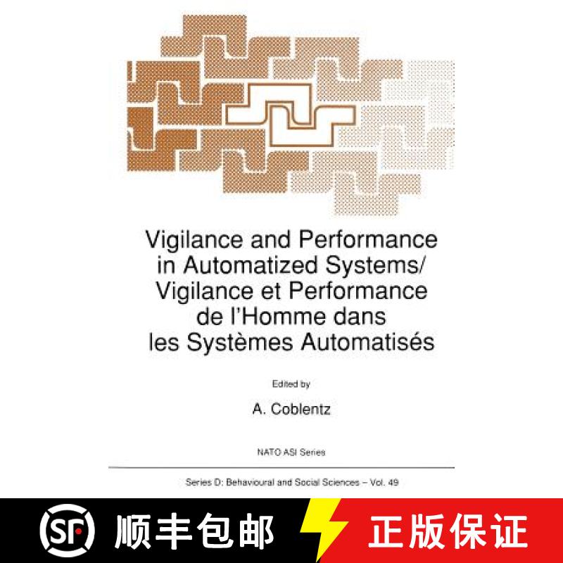 【3-4周达】Vigilance and Performance in Automatized Systems/Vigilance Et Performance de l'Homme Dans ... [9789401069304]