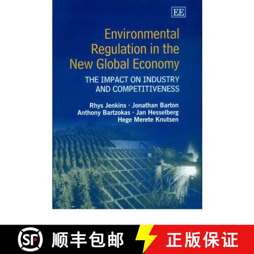【3-4周达】精装 Environmental Regulation in the New Global Economy: The Impact on Industry and Compet... [9781840645408]
