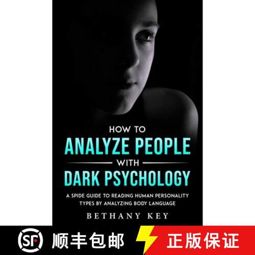 【3-4周达】HOW TO ANALYZE PEOPLE WITH DARK PSYCHOLOGY : A SPIDE GUIDE TO READING HUMAN PERSONALITY TY... [9781914102950]
