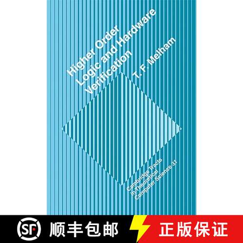 【3-4周达】Higher Order Logic and Hardware Verification: - Higher Order Logic and Hardware Verification [9780521115322]
