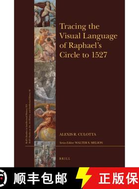 预订 Tracing the Visual Language of Raphael's Circle to 1527 [9789004430143]