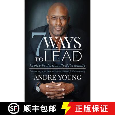 【3-4周达】7 Ways to Lead : Evolve Professionally and Personally; Enhancing Your Leadership and Work ... [9781631950919]