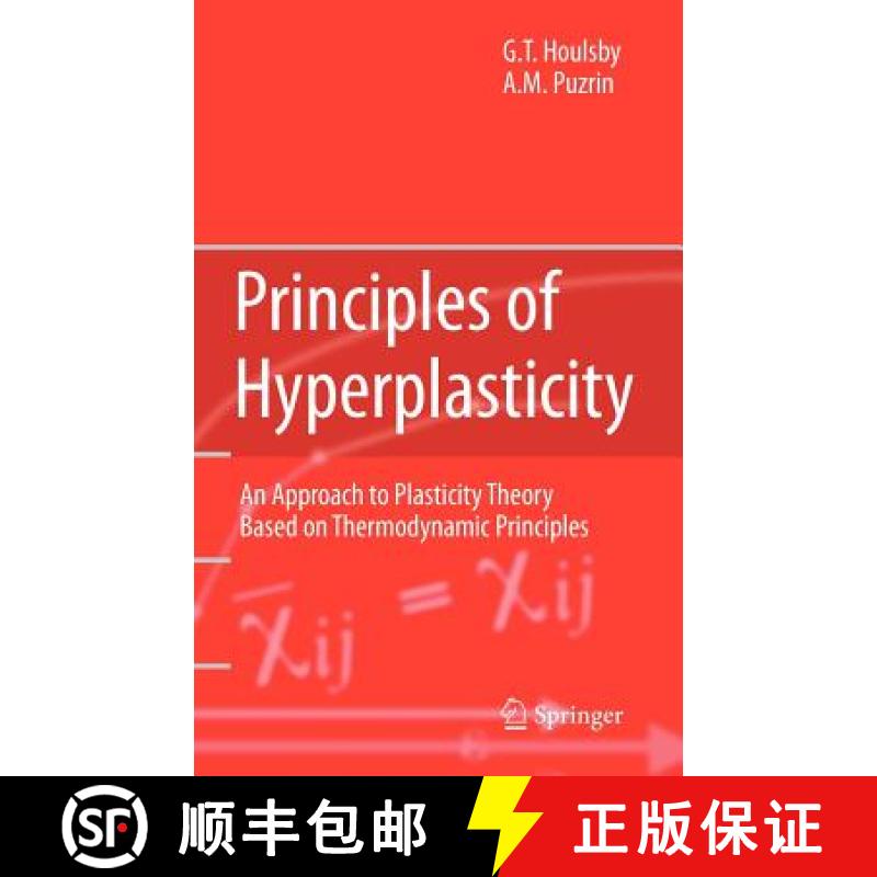 【3-4周达】Principles of Hyperplasticity : An Approach to Plasticity Theory Based on Thermodynamic Pr... [9781846282393]