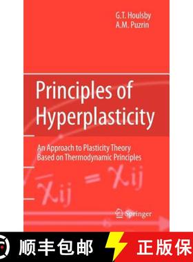 【3-4周达】Principles of Hyperplasticity : An Approach to Plasticity Theory Based on Thermodynamic Pr... [9781846282393]