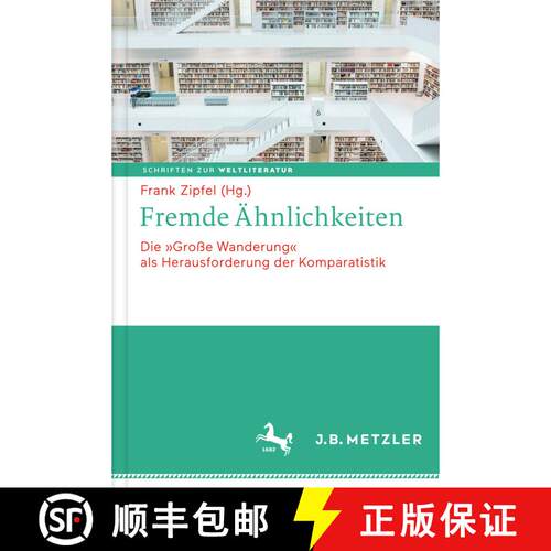 【3-4周达】精装 Fremde Ähnlichkeiten: Die Große Wanderung als Herausforderung der Komparatistik (1.... [9783476043412]