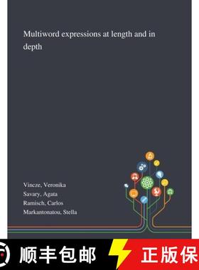 【3-4周达】Multiword Expressions at Length and in Depth [9781013291609]