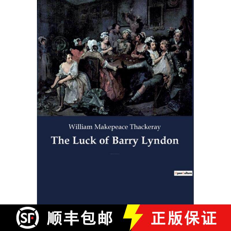 预订 Luck of Barry Lyndon: A picaresque novel by William Makepeace Thackeray about a member of the Ir... [9782382744246]