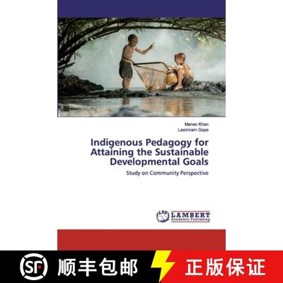 预订 Indigenous Pedagogy for Attaining the Sustainable Developmental Goals [9786202552127]