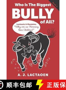 预订 Who Is The Biggest Bully of All?: Lockouts and Mandates Why are we Harming Our Children ? [9780977157730]