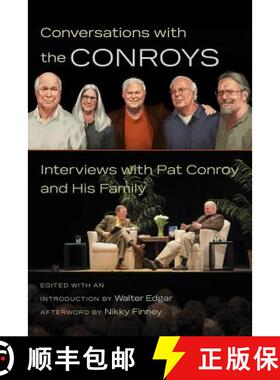 【3-4周达】精装 Conversations with the Conroys – Interviews with Pat Conroy and His Family [9781611176308]