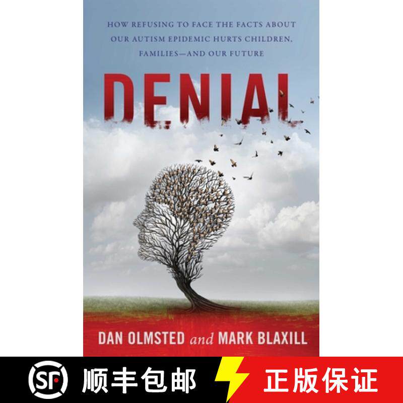 【3-4周达】Denial: How Refusing to Face the Facts about Our Autism Epidemic Hurts Children, Families,... [9781510716940]